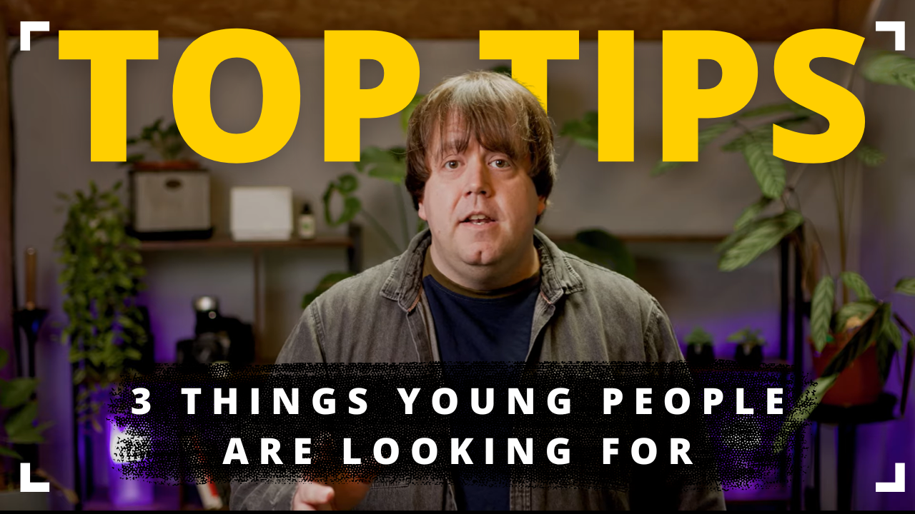 Young People - 3 things young people are looking for