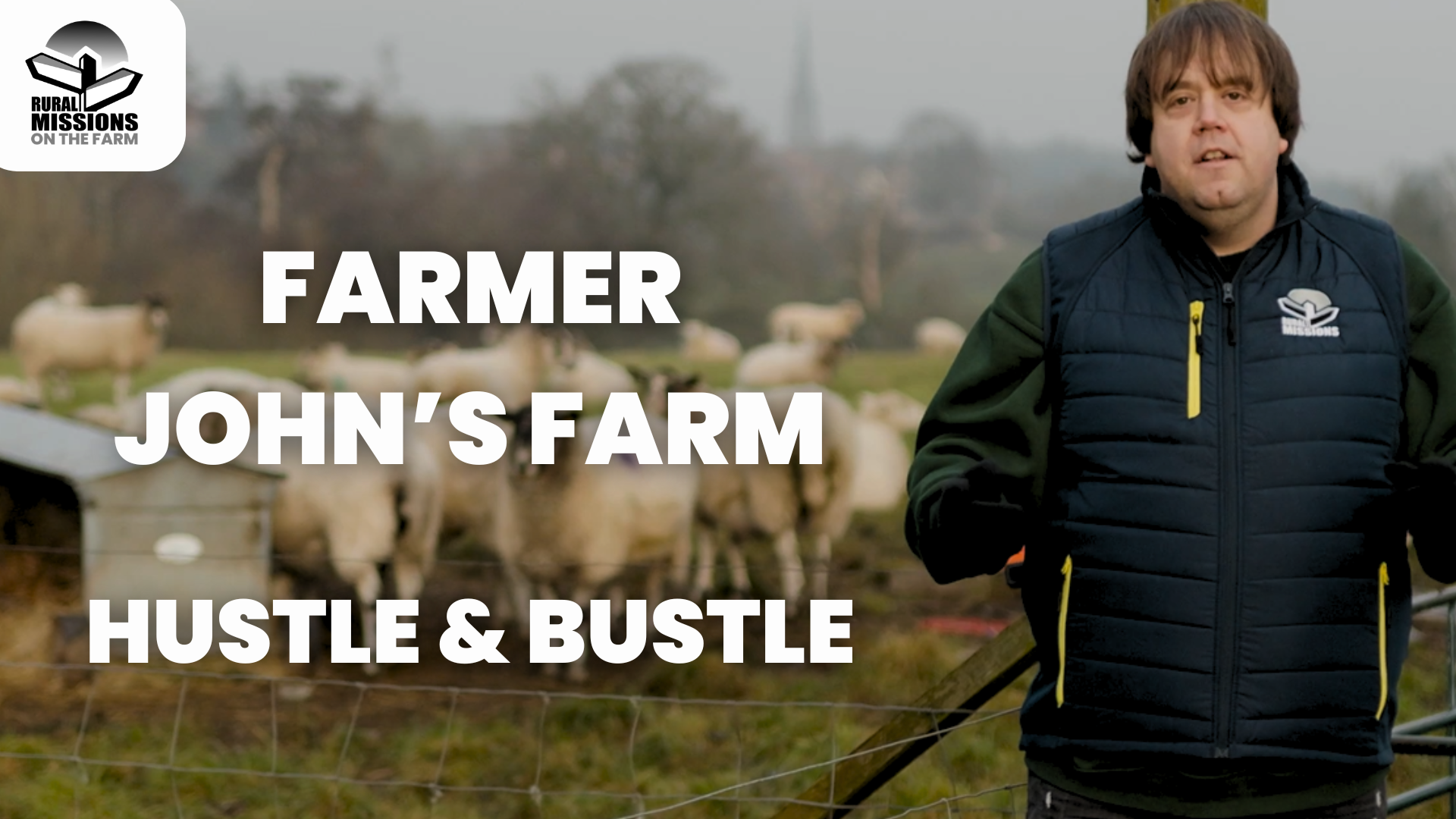 Hustle & Bustle - Farmer John's Farm