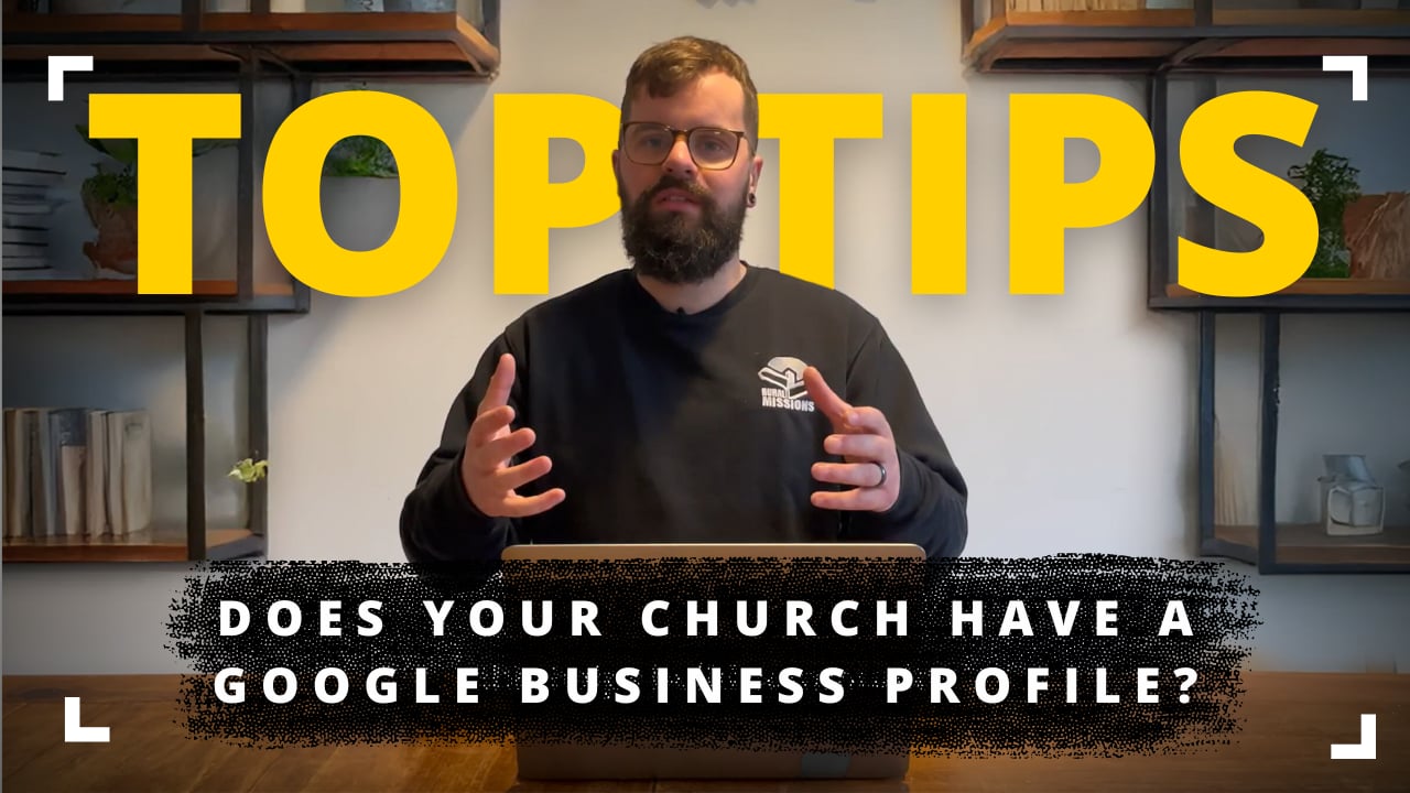 Online Presence - Your church needs a Google Business Profile